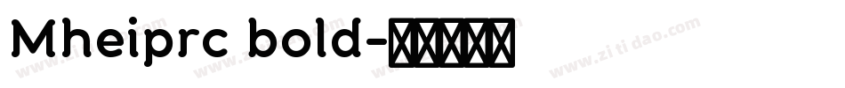 Mheiprc bold字体转换